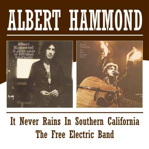 Hammond, Albert - It Never Rains in Southern California / The Free Electric Band