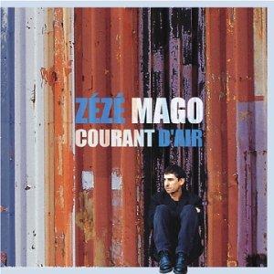 Mago, Zeze - Courant D'Air