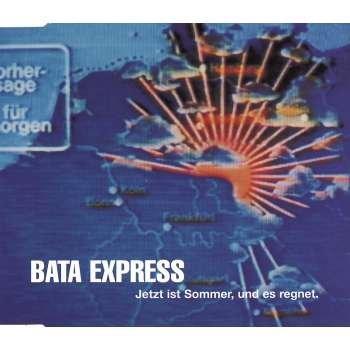 Bata Express - Jetzt ist Sommer, und es regnet