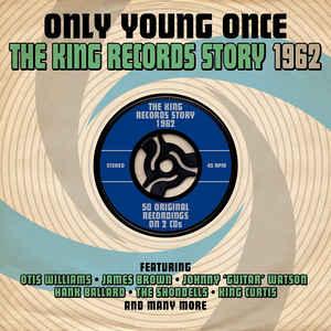 VA - Only Young Once: The King Records Story 1962