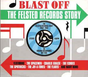 VA - Blast Off: The Felsted Records Story 1958-62 THE FLARES