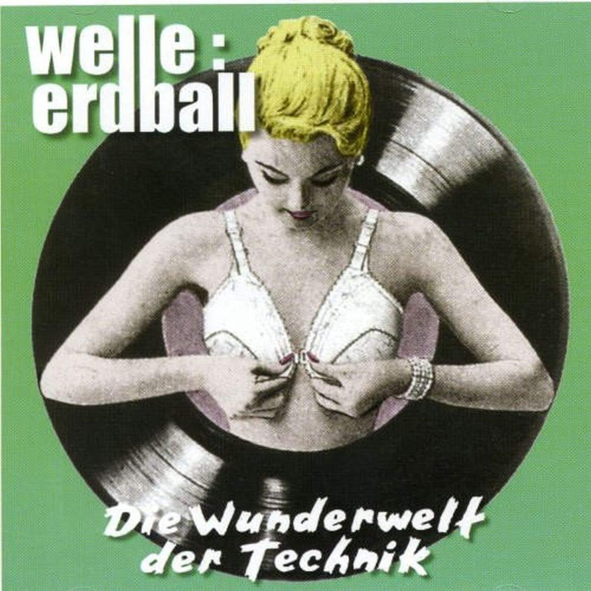 Welle: Erdball - Die Wunderwelt der Technik