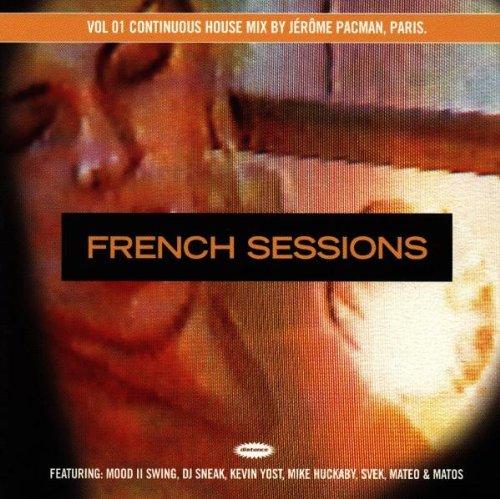 VA JEROME PACMAN - French Sessions Vol 01 KEVIN YOST DJ SNEAK