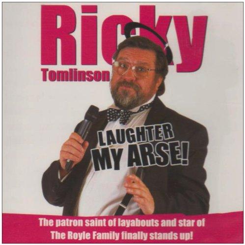 Tomlinson, Ricky - Laughter my Arse!