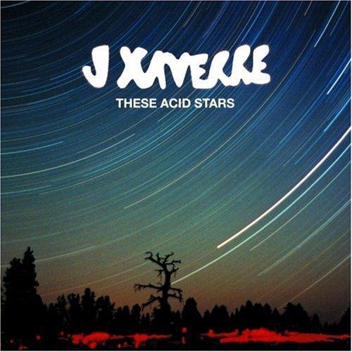 J. Xaverre - These Acid Stars