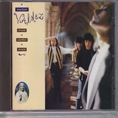 Nuclear Valdez - Dream Another Dream