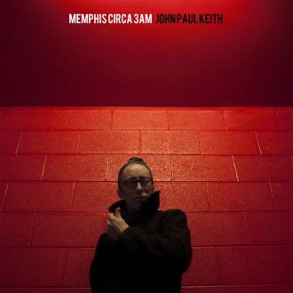 Keith, John Paul - Memphis Circa 3AM + MP3 Download