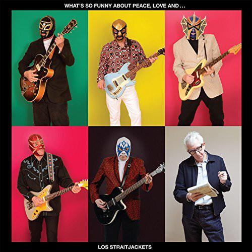 Los Straitjackets - What's So Funny About Pece,Love And ... + Download Card