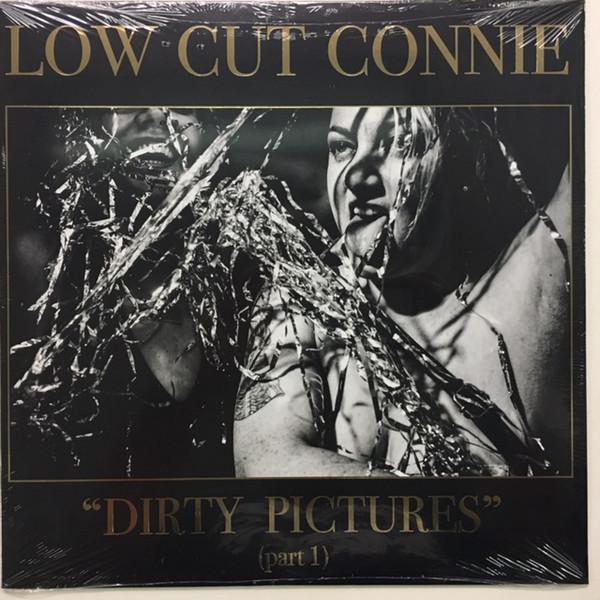 Low Cut Connie - Dirty Pictures Part 1