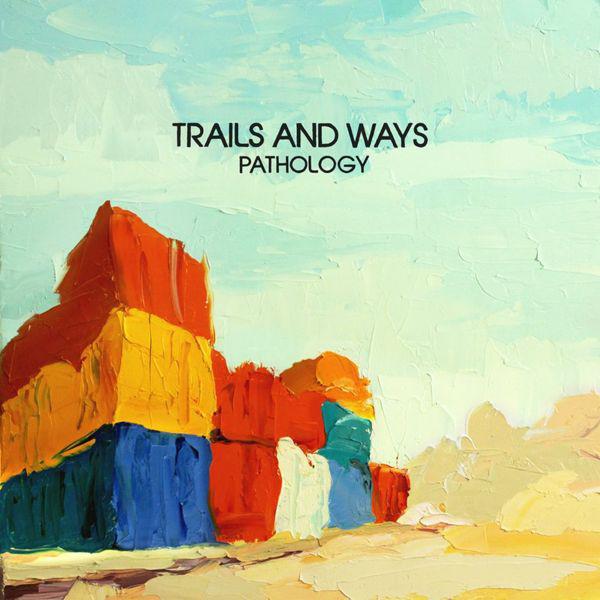 Trails And Ways - Pathology + Download HARRIET BROWN