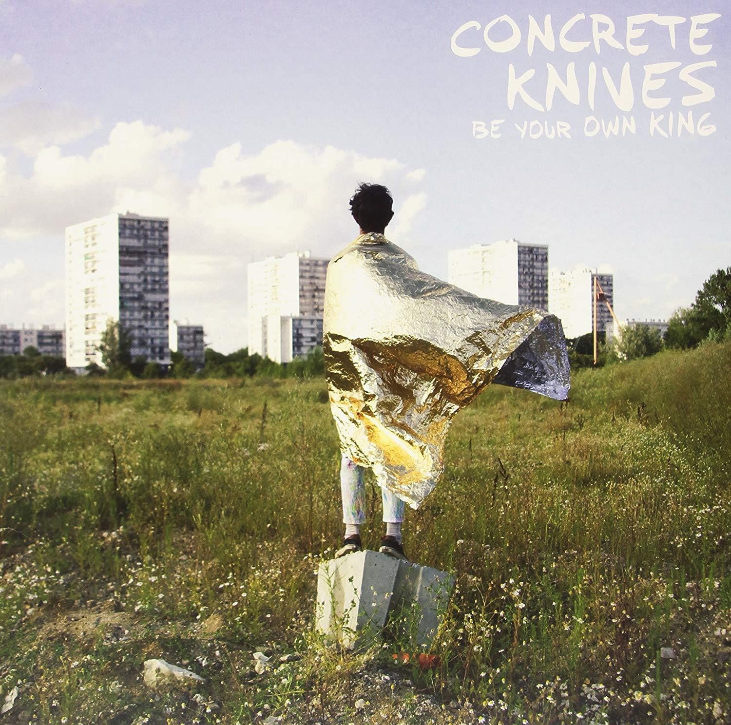 Concrete Knives - Be Your Own King + CD