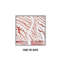 Evans The Death - Evans The Death + Download