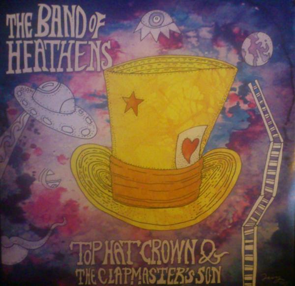 The Band Of Heathens - Top Hat Crown & The Clapmaster's Son ( Side D On The Vinyl Is An Unplayable Picture ) + CD