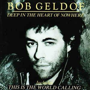 Geldof, Bob - Deep In The Heart Of Nowhere