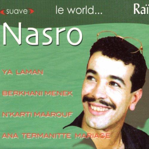 Nasro - Suave Le World Rai