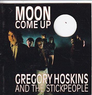 Hoskins, Gregory / Stickpeople - Moon Come Up