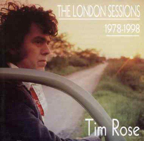 Rose, Tim - The London Sessions 1978-1998