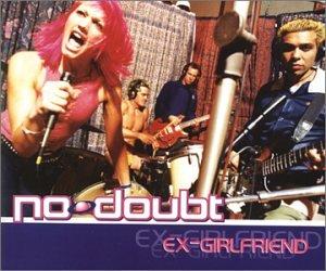 No Doubt - Ex-Girlfriend