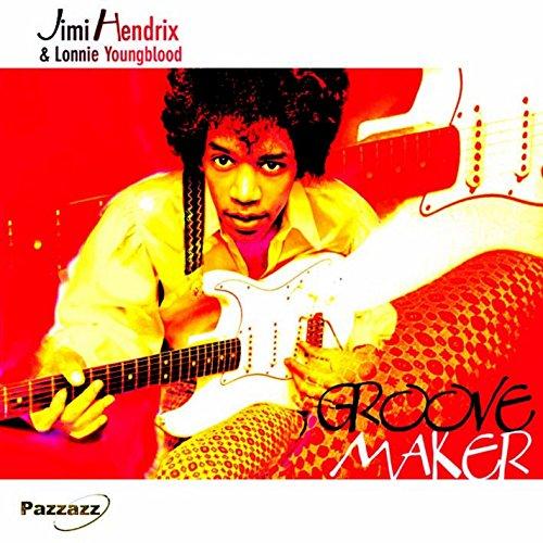 Hendrix, Jimi & Lonnie Youngblood - Groove Maker