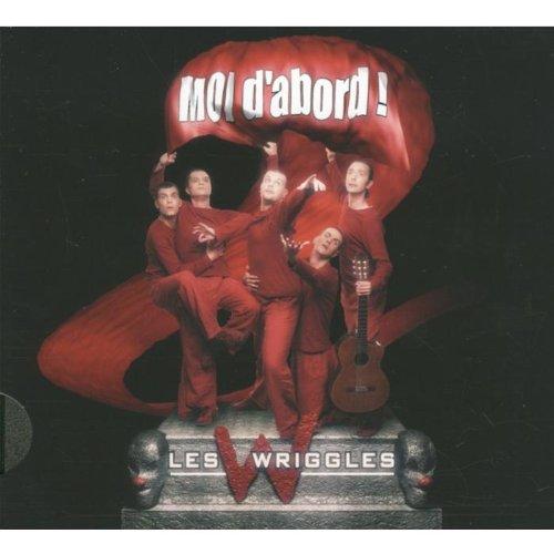 Wriggles, les - Moi d'abord
