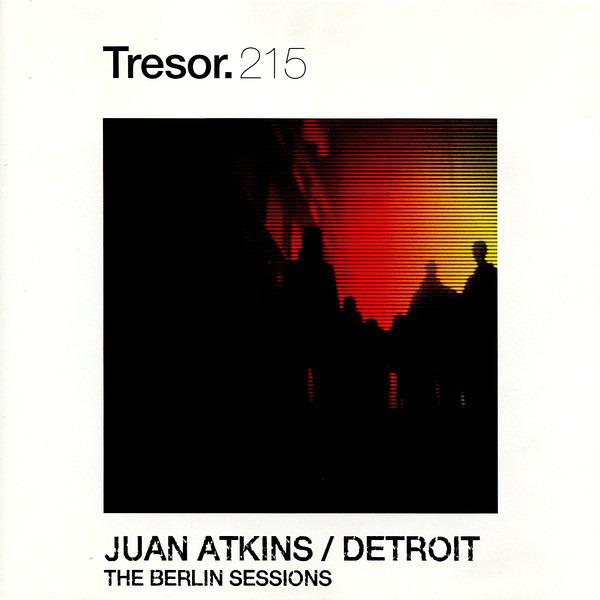 Atkins, Juan - The Berlin Sessions