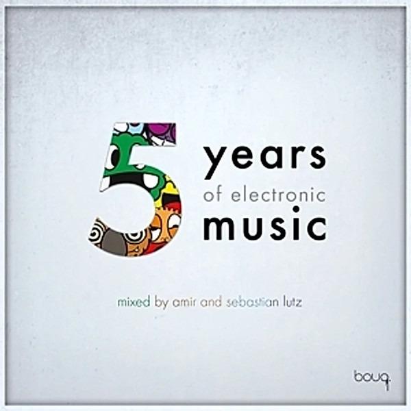 Amir And Sebastian Lutz - 5 Years Of Electronic Music
