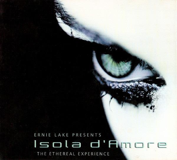 Ernie Lake - Presents Isola D'Amore The Ethereal Experience