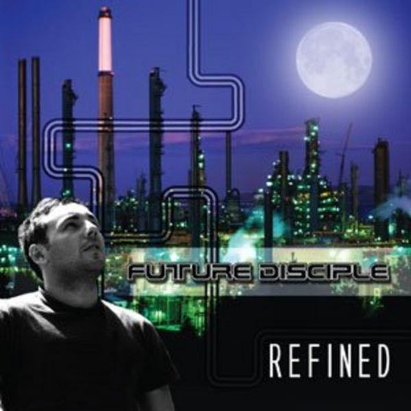 Future Disciple - Refined
