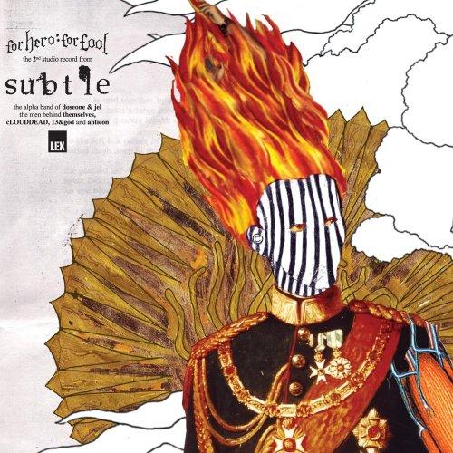 Subtle - For Hero: For Fool