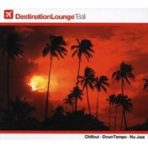 VA - Destination Lounge Bali DZIHAN KANU KASKADE