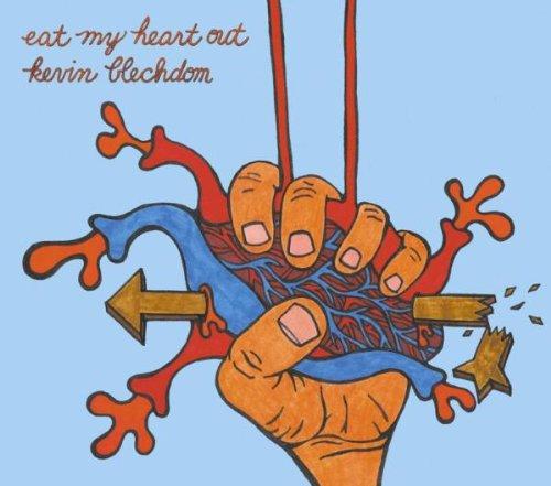 Blechdom, Kevin - Eat My Heart Out