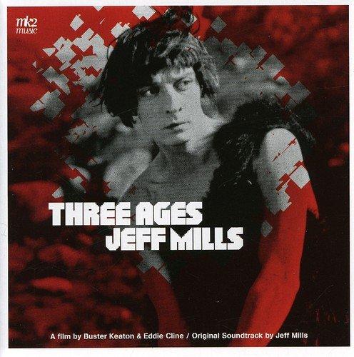 Mills, Jeff - Three Ages Soundtrack
