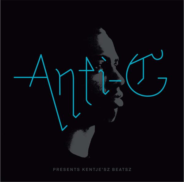Anti-G - Anti-G Presents Kentje'Sz Beatsz + MP3