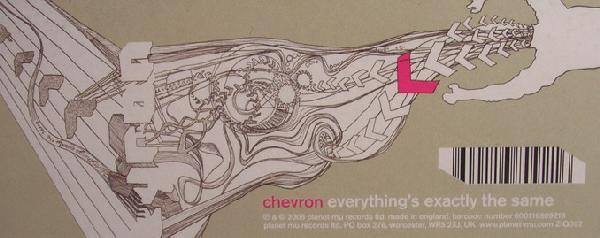 Chevron - Everything's Exactly The Same