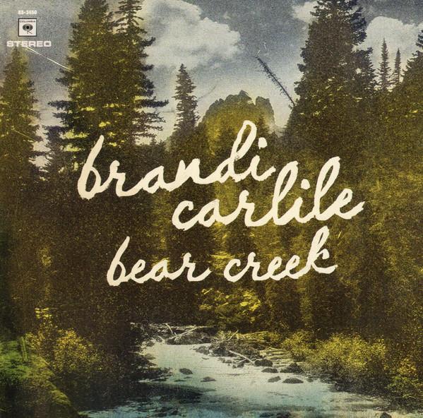 Carlile, Brandi - Bear Creek