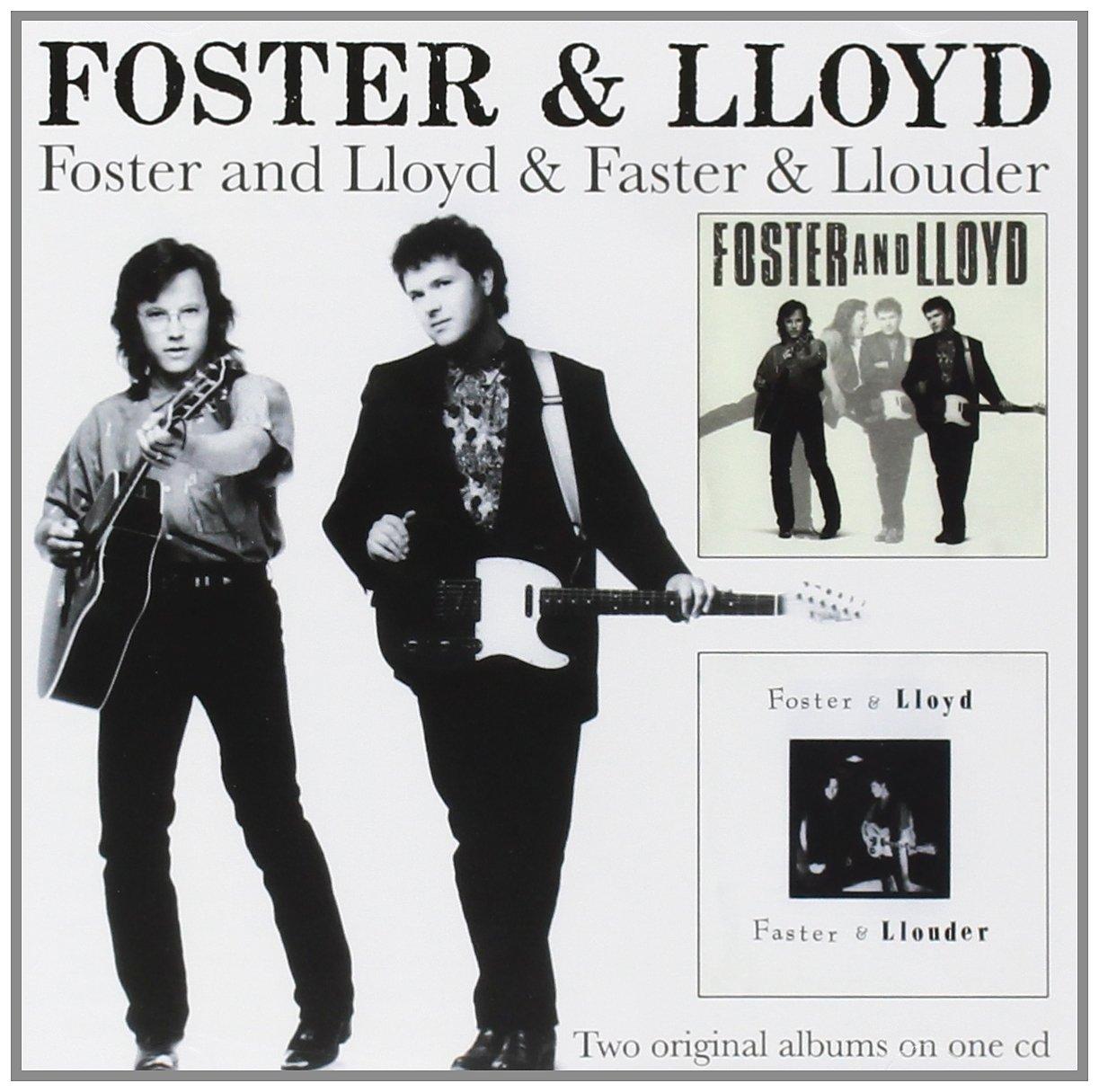 Foster And Lloyd - Faster & Llouder and Foster & Lloyd