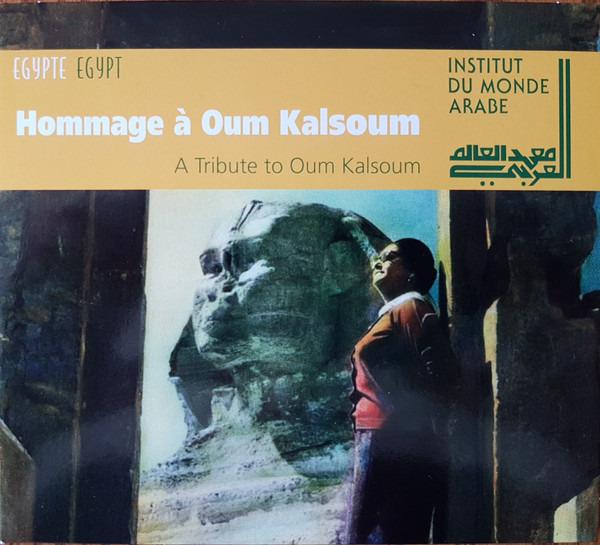 VA - Hommage À Oum Kalsoum / A Tribute to Oum Kalsoum