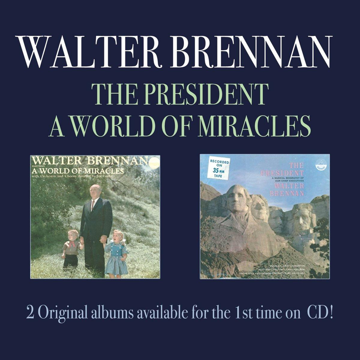 Brennan, Walter - The President / A World of Miracles