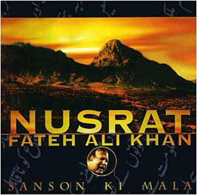 Fateh Ali Khan, Nusrat - Sanson Ki Mala