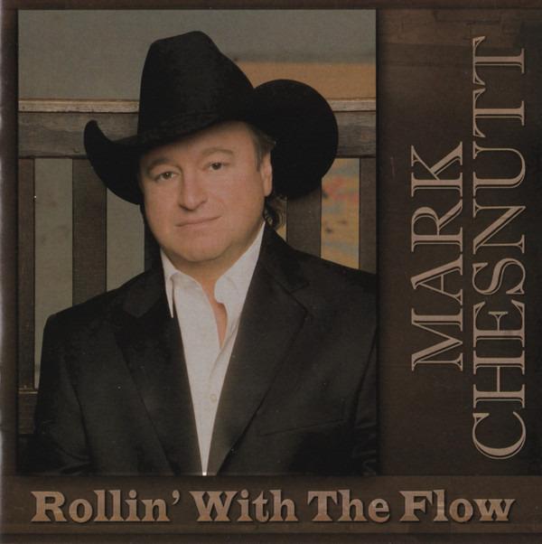 Chesnutt, Mark - Rollin' With The Flow