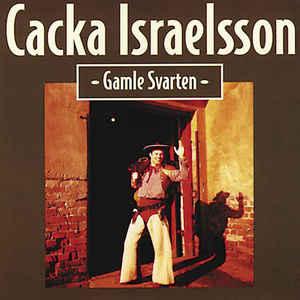 Israelsson, Cacka - Gamle Svarten w/ Putte Wickmans Orkester