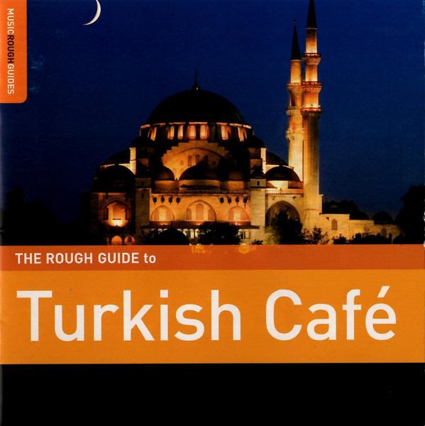 VA - The Rough Guide To Turkish Café SEZEN AKSU SHIMAL