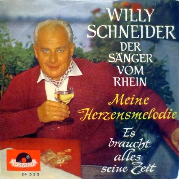 Schneider, Willy - Meine Herzensmelodie / Es Braucht Alles Seine Zeit