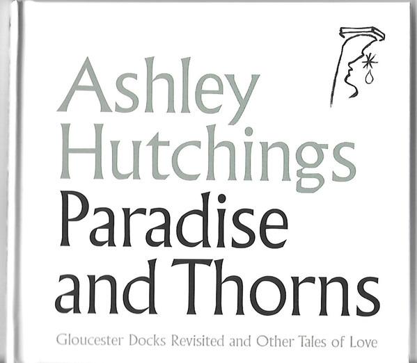 Hutchings, Ashley - Paradise And Thorns