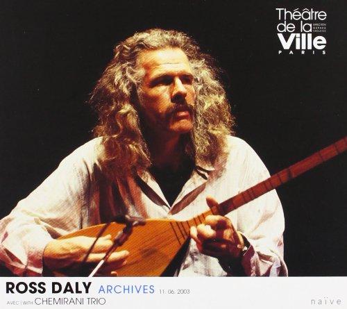 Daly, Ross, Trio Chemirani - Archives
