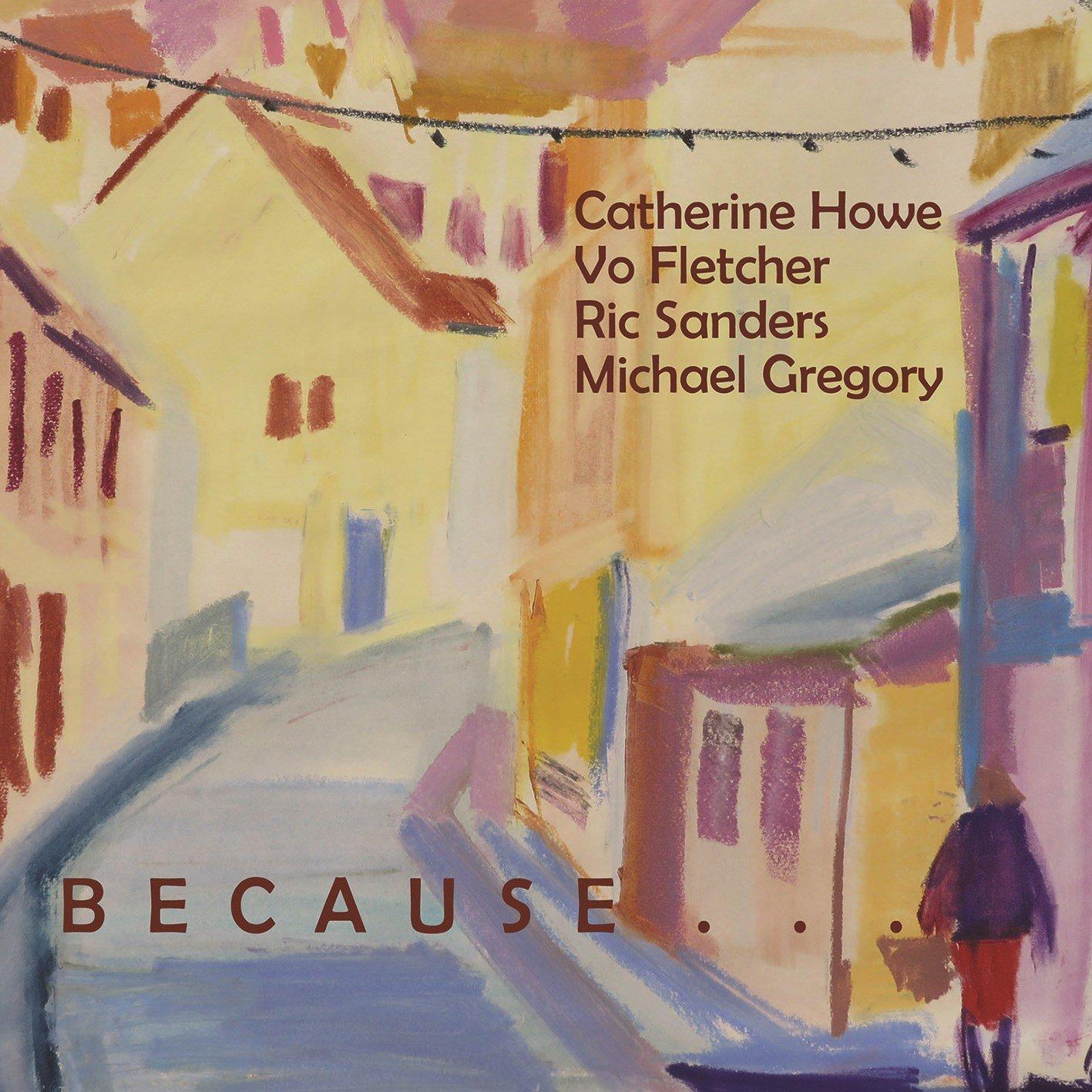 Howe, Catherine / Fletcher - Because It Would Be Beautiful