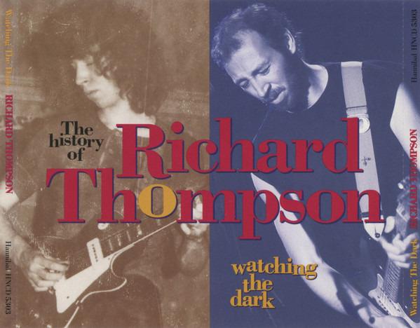 Thompson, Richard - Watching The Dark (The History Of Richard Thompson)