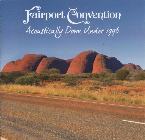 Fairport Convention - Acoustically Down Under 1996