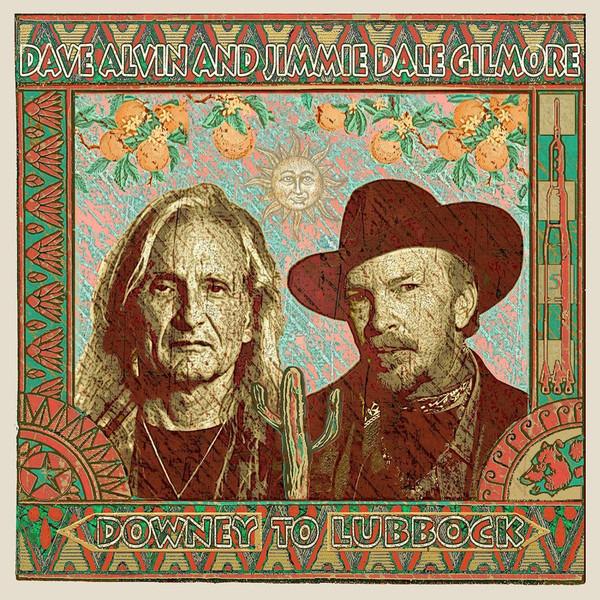 Alvin, Dave / Gilmore - Downey To Lubbock