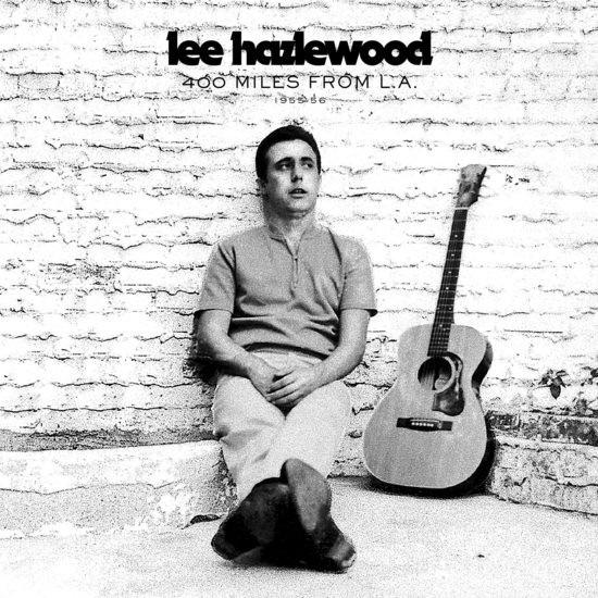 Hazlewood, Lee - 400 Miles From L.A. 1955-56